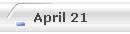 April 21